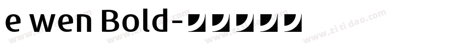 e wen Bold字体转换